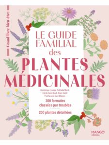Le guide familial des plantes médicinales