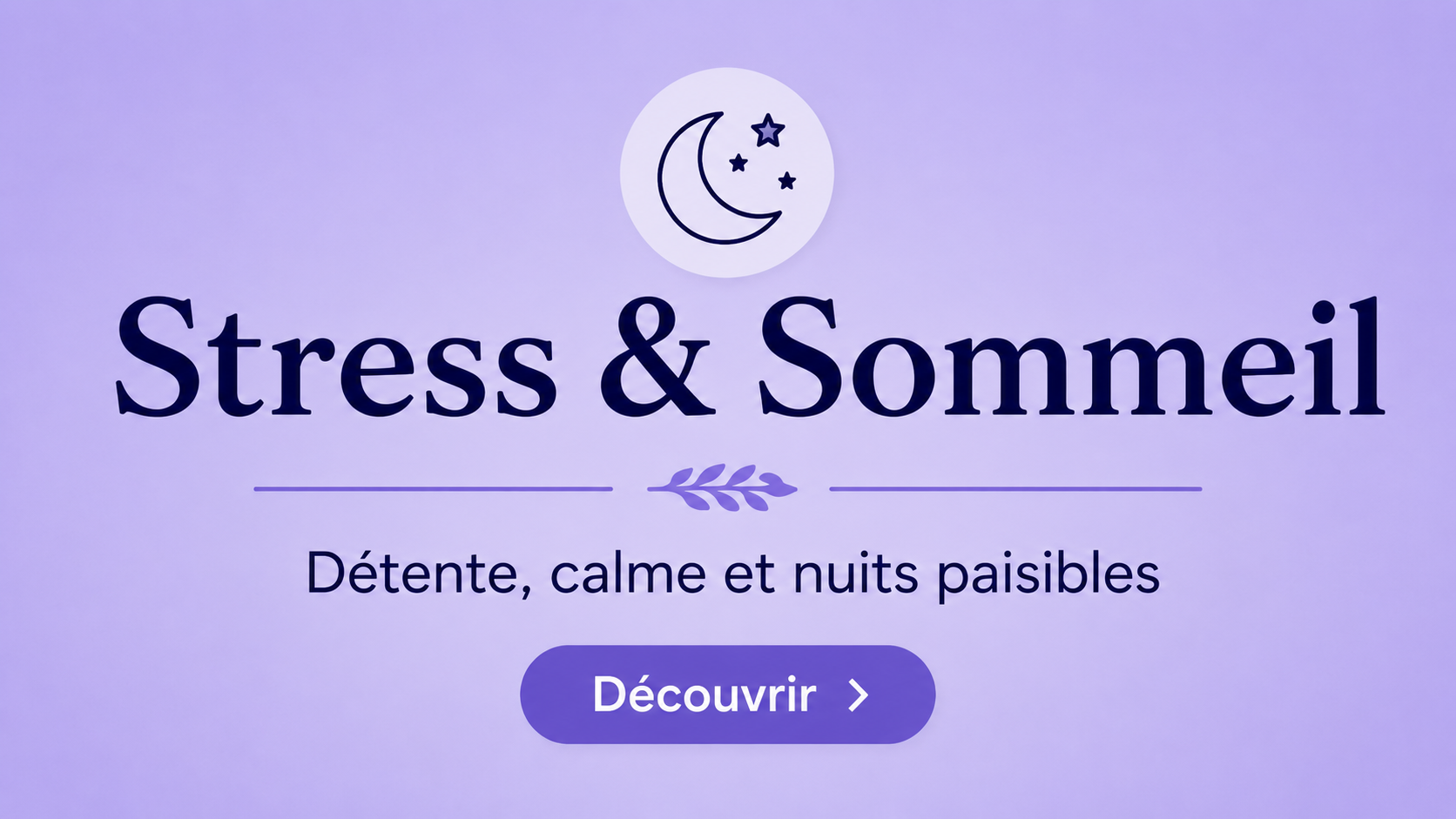 Détente, sérénité et sommeil